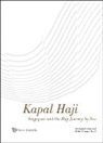 Mohd Raman Daud, Anthony Green, Green Anthony, Mohd Raman Daud - Kapal Haji: Singapore And The Hajj Journey By Sea