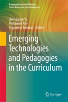 Mohame Ally, Mohamed Ally, Avgoustos Tsinakos, Shengquan Yu - Emerging Technologies and Pedagogies in the Curriculum