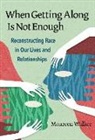 Maureen Walker - When Getting Along Is Not Enough