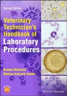 Melissa Andrasik-Catton, Melissa (Maple Woods Community Co Andrasik-Catton, Andrasik-Catton Melissa, Bellwood, B Bellwood, Brianne Bellwood... - Veterinary Technician''s Handbook of Laboratory Procedures