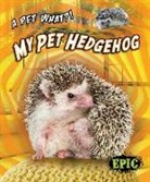 Paige V Polinsky, Paige V. Polinsky - My Pet Hedgehog