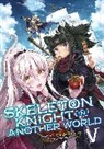 Ennki Hakari, Keg - Skeleton Knight in Another World (Light Novel) Vol. 5