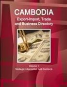 Inc Ibp, Inc. Ibp - Cambodia Export-Import, Trade and Business Directory Volume 1 Strategic Information and Contacts