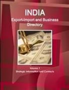 Inc Ibp, Inc. Ibp - India Export-Import and Business Directory Volume 1 Strategic Information and Contacts
