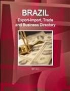 Inc Ibp, Inc. Ibp - Brazil Export-Import, Trade and Business Directory Volume 1 Strategic Information and Contacts