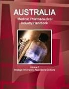 Inc Ibp, Inc. Ibp - Australia Medical, Pharmaceutical Industry Handbook Volume 1 Strategic Information, Regulations Contacts