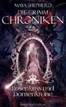 Maya Shepherd - Die Grimm-Chroniken - Rosenkuss und Dornenkrone