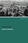 Gottfried Keller - Züricher Novellen