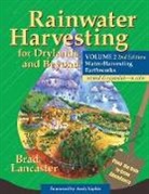 Brad Lancaster, Andy Lipkis - Rainwater Harvesting for Drylands and Beyond 2nd Edition Revised