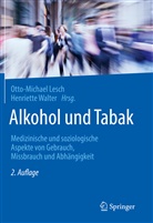 Otto-Michael Lesch, Henriette Walter, Otto-Michae Lesch, Otto-Michael Lesch, WALTER, Walter... - Alkohol und Tabak, m. 1 Buch, m. 1 E-Book
