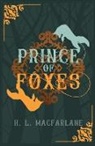 H. L. Macfarlane - Prince of Foxes