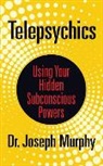 Dr. Joseph Murphy, Joseph Murphy - Telepsychics