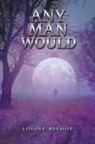 Louise Bishop - Any Man Would