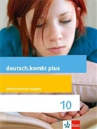 Benn Alze, Benny Alze, Petr Breuer-Küppers, Petra Breuer-Küppers, Nicole Janicki, Sabine Utheß - deutsch.kombi plus. Differenzierende Ausgabe ab 2015: deutsch.kombi plus 10. Differenzierende Allgemeine Ausgabe