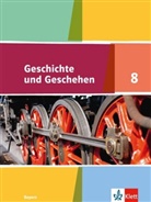 Michae Epkenhans, Michael Epkenhans, Ursul Fries, Ursula Fries, Georg u a Langen, Michae Sauer... - Geschichte und Geschehen 8. Ausgabe Bayern