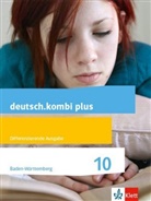 Sabine Utheß - deutsch.kombi plus. Differenzierende Ausgabe ab 2015: deutsch.kombi plus 10. Differenzierende Ausgabe Baden-Württemberg