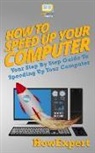 Howexpert - How To Speed Up Your Computer: Your Step By Step Guide To Speeding Up Your Computer