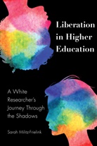 Sarah Militz-Frielink, Rochelle Brock - Liberation in Higher Education