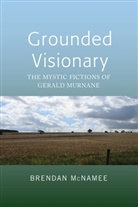 Brendan McNamee, McNamee Brendan - Grounded Visionary