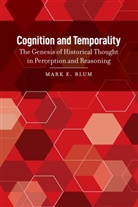 Mark E Blum, Mark E. Blum - Cognition and Temporality