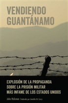 John Hickman, Hickman John - Vendiendo Guantánamo