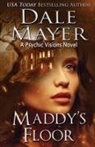 Dale Mayer, Dale Mayer - Maddy's Floor