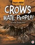 Sprott, Gary Sprott - Crows Hate People! and Other Strange Facts