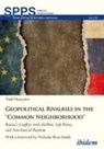Vasif Huseynov, Nicholas  Ross Smith, Andrea Umland, Andreas Umland - Geopolitical Rivalries in the "Common Neighborho - Russia's Conflict with the West, Soft Power, and Neoclassical Realism