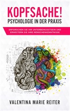 Valentina Marie Reiter - Kopfsache! - Psychologie in der Praxis