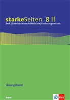 Claudia Christ - starkeSeiten BwR - Betriebswirtschaftslehre/ Rechnungswesen. Ausgabe für Bayern Realschule ab 2019: starkeSeiten BwR - Betriebswirtschaftslehre/Rechnungswesen 8 II. Ausgabe Bayern Realschule