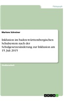 Marlene Schreiner - Inklusion im baden-württembergischen Schulsystem nach der Schulgesetzesänderung zur Inklusion am 15. Juli 2015