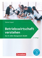 Roman Capaul, Daniel Steingruber, Roman Capaul, Daniel Steingruber - Betriebswirtschaft verstehen - [4. Auflage]: Betriebswirtschaft verstehen - Das St. Galler Management-Modell - [4. Auflage]