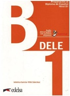 Mónica García-Viñó Sánchez - DELE, Preparación al Diploma de Español: Preparacion al dele b1 ed. 2019