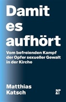 Matthias Katsch - Damit es aufhört