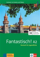Floria Bullot, Florian Bullot, Au Déchalotte, Aurélie Déchalotte, Adeline Haug, Bente Lowin Kropf... - Fantastisch! A2 - Kursbuch mit Audios und Videos