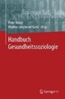 Jungbauer-Gans, Monika Jungbauer-Gans, Pete Kriwy, Peter Kriwy - Handbuch Gesundheitssoziologie