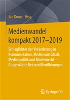 Ja Krone, Jan Krone - Medienwandel kompakt 2017-2019