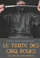 Musashi Miyamoto - Le Traité des Cinq Roues (Le Livre des cinq anneaux)