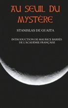 Maurice Barrès, Stanisla de Guaita, Stanislas De Guaita - Au seuil du mystère (Essais de Sciences Maudites)
