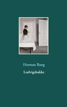 Herman Bang - Ludvigsbakke