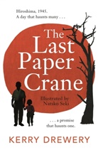 Kerry Drewery, Drewery Kerry, Natsko Seki, Seki Natsko - The Last Paper Crane