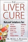 Russell L. Blaylock - The Liver Cure