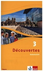 Découvertes. Ausgabe für Bayern ab 2017 - 3: Découvertes. Ausgabe für Bayern ab 2017 - 8. Klasse, Verbenlernheft. Bd.3