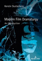 Kerstin Stutterheim - Modern Film Dramaturgy