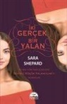 Sara Shepard - Iki Gercek Bir Yalan