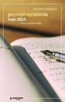 Ivan Illich - Gecmisin Aynasinda