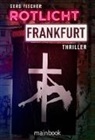 Gerd Fischer - Rotlicht Frankfurt