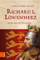 Robert-Tarek Fischer - Richard I. Löwenherz