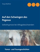 Tanja Walther - Auf den Schwingen des Pegasus