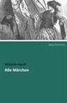 Wilhelm Hauff - Alle Märchen